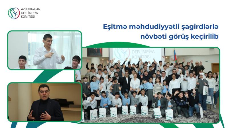 Eşitmə məhdudiyyətli şagirdlərlə növbəti görüş keçirilib