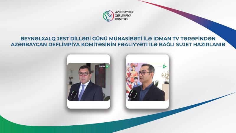 Beynəlxalq Jest Dilləri Günü münasibəti ilə‪ İdman TV tərəfindən süjet hazırlanıb